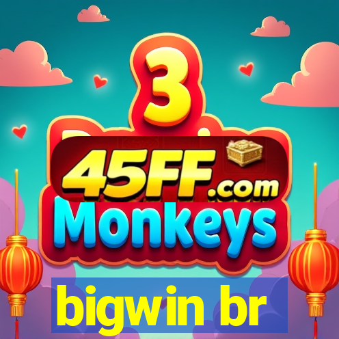 bigwin br